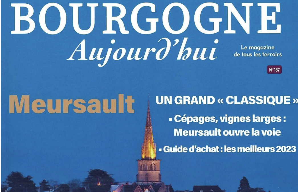 BOURGOGNE Aujourd’hui Le magazine de tous les terroirs N°187