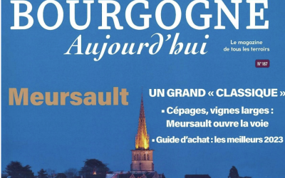 BOURGOGNE Aujourd’hui Le magazine de tous les terroirs N°187